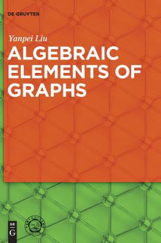 Livre Algebraic Elements of Graphs Yanpei Liu