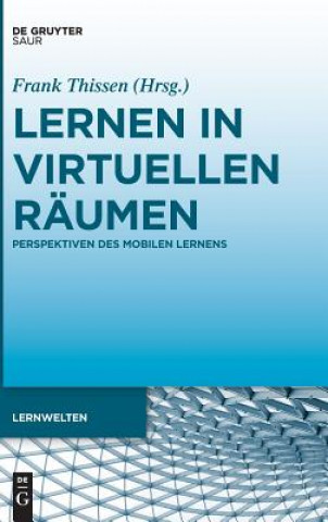 Kniha Lernen in virtuellen Raumen Frank Thissen