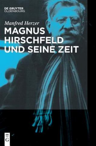 Buch Magnus Hirschfeld und seine Zeit Manfred Herzer