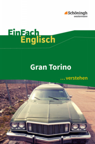 Kniha Gran Torino. EinFach Englisch ...verstehen Ulrike Klein