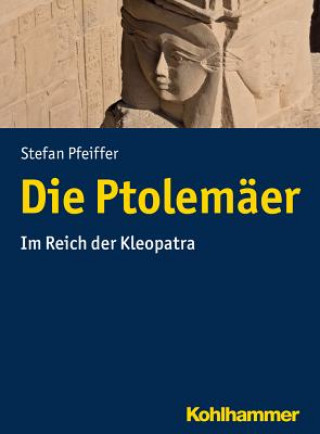Kniha Die Ptolemäer Stefan Pfeiffer