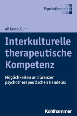 Könyv Interkulturelle therapeutische Kompetenz Ali Kemal Gün