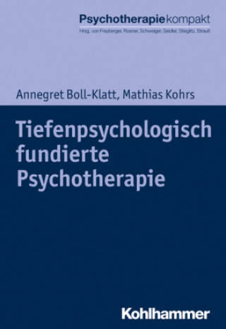 Книга Tiefenpsychologisch fundierte Psychotherapie Annegret Boll-Klatt
