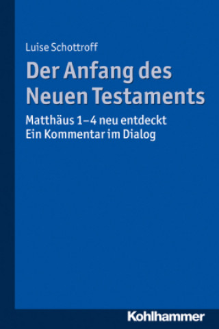 Carte Der Anfang des Neuen Testaments Luise Schottroff