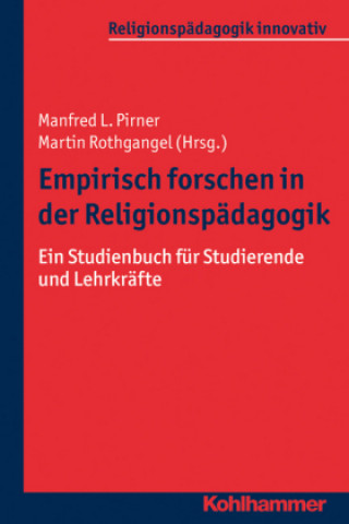 Kniha Empirisch forschen in der Religionspädagogik Manfred L. Pirner