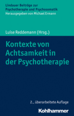 Kniha Kontexte von Achtsamkeit in der Psychotherapie Luise Reddemann