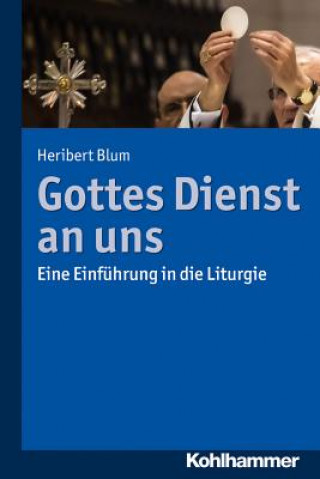 Knjiga Gottes Dienst an uns Heribert Blum
