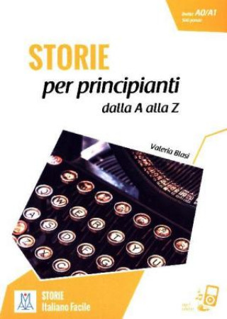 Kniha Storie per principanti - racconti dalla A alla Z. Livello 1 Valeria Blasi