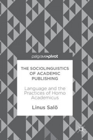 Könyv Sociolinguistics of Academic Publishing Linus Salö