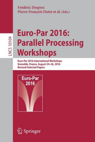 Buch Euro-Par 2016: Parallel Processing Workshops Frédéric Desprez