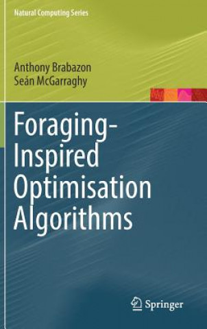 Knjiga Foraging-Inspired Optimisation Algorithms Anthony Brabazon