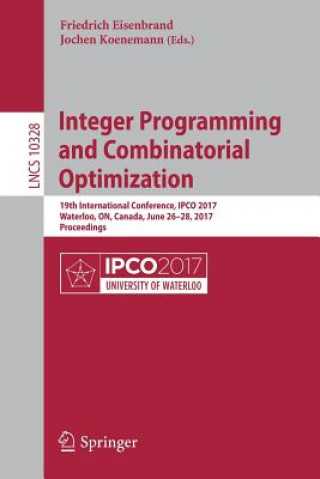 Książka Integer Programming and Combinatorial Optimization Friedrich Eisenbrand