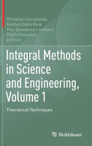 Kniha Integral Methods in Science and Engineering, Volume 1 Christian Constanda