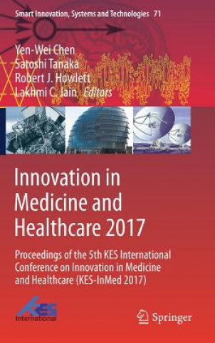 Книга Innovation in Medicine and Healthcare 2017 Yen-Wei Chen