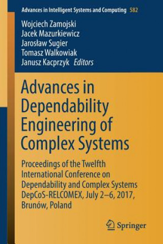 Könyv Advances in Dependability Engineering of Complex Systems Wojciech Zamojski