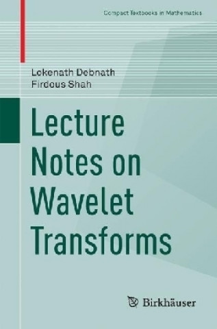 Könyv Lecture Notes on Wavelet Transforms Lokenath Debnath