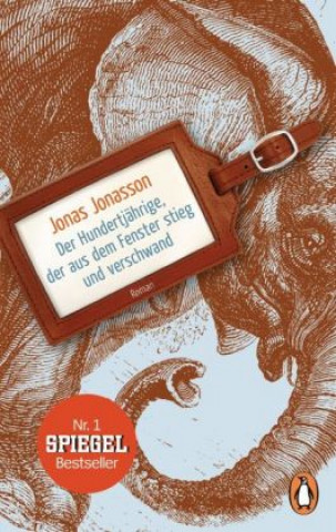 Kniha Der Hunderjahrige, der aus dem Fenster stieg und verschwand Jonas Jonasson