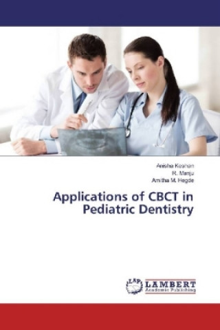 Knjiga Applications of CBCT in Pediatric Dentistry Anisha Keshan