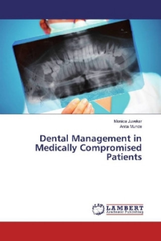 Книга Dental Management in Medically Compromised Patients Monica Juvekar