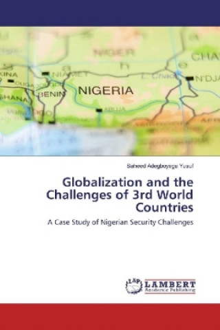 Kniha Globalization and the Challenges of 3rd World Countries Saheed Adegboyega Yusuf