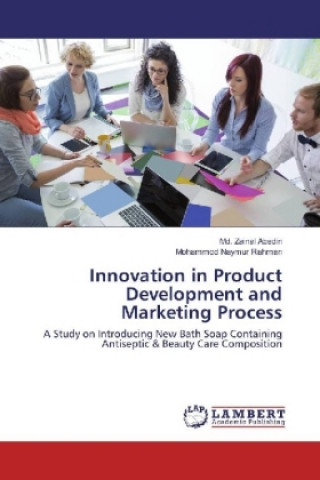 Kniha Innovation in Product Development and Marketing Process Md. Zainal Abedin