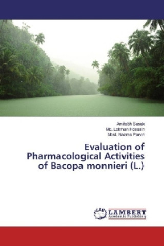 Książka Evaluation of Pharmacological Activities of Bacopa monnieri (L.) Amitabh Basak