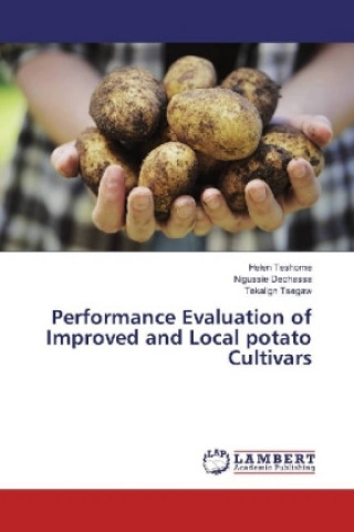 Könyv Performance Evaluation of Improved and Local potato Cultivars Helen Teshome