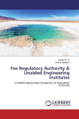 Книга Fee Regulatory Authority & Unaided Engineering Institutes Mohan Khire