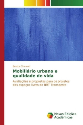 Książka Mobiliário urbano e qualidade de vida Beatriz Chimenti