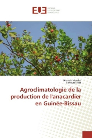 Carte Agroclimatologie de la production de l'anacardier en Guinée-Bissau Orlando Mendes