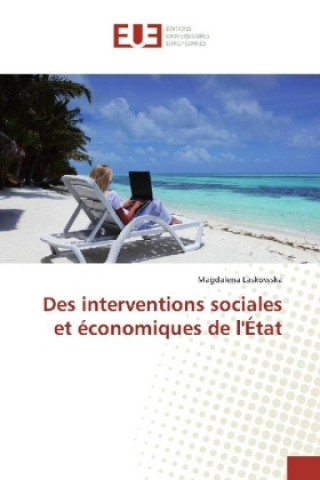 Kniha Des interventions sociales et économiques de l'État Magdalena Laskowska