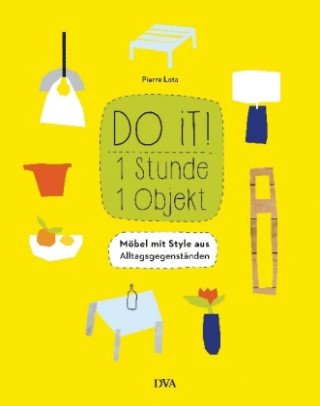 Kniha Do it! 1 Stunde - 1 Objekt Pierre Lota
