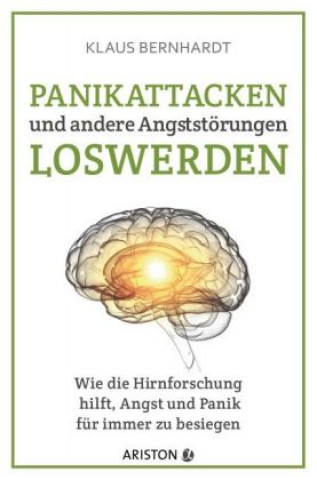 Kniha Panikattacken und andere Angststörungen loswerden Klaus Bernhardt