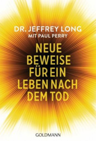 Kniha Neue Beweise für ein Leben nach dem Tod Jeffrey Long