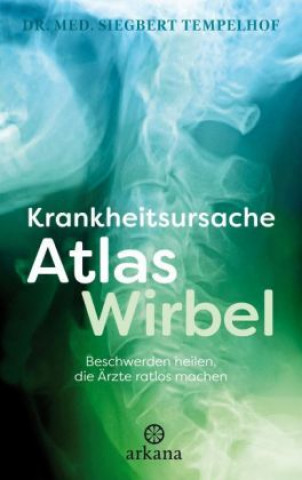 Kniha Krankheitsursache Atlaswirbel Siegbert Tempelhof