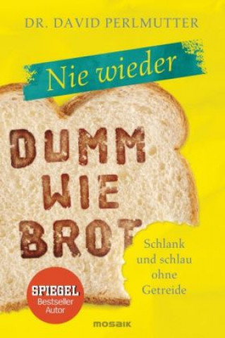 Könyv Nie wieder - Dumm wie Brot David Perlmutter