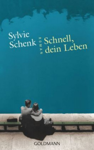Knjiga Schnell, dein Leben Sylvie Schenk
