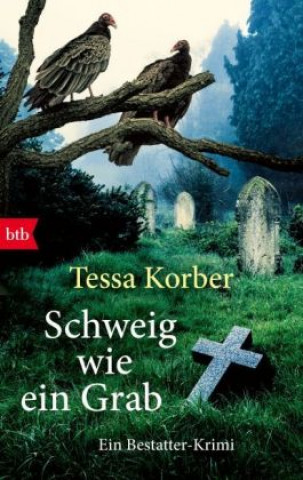 Livre Schweig wie ein Grab Tessa Korber