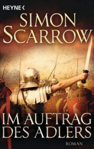 Βιβλίο Im Auftrag des Adlers Simon Scarrow