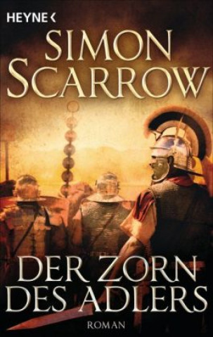 Könyv Der Zorn des Adlers Simon Scarrow