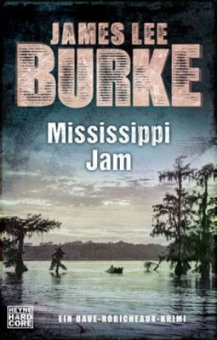 Könyv Mississippi Jam James Lee Burke