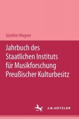 Carte Jahrbuch des Staatlichen Instituts fur Musikforschung Preuischer Kulturbesitz 2003 Günter Wagner