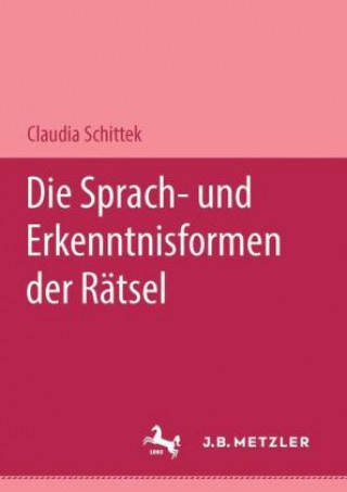 Książka Die Sprach- und Erkenntnisformen der Ratsel Claudia Schittek