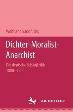 Knjiga Dichter - Moralist - Anarchist Wolfgang Sandfuchs