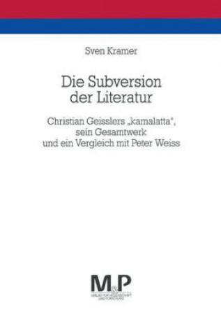 Knjiga Die Subversion der Literatur Sven Kramer