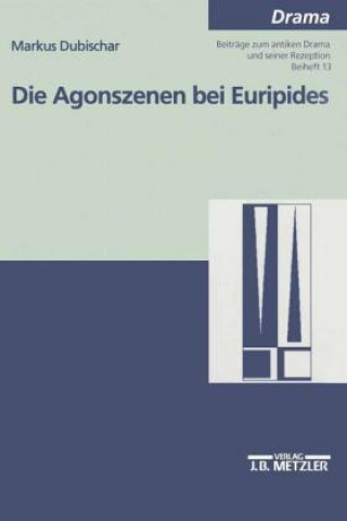 Книга Die Agonszenen bei Euripides Markus Dubischar