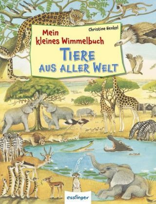 Carte Mein kleines Wimmelbuch - Tiere aus aller Welt Christine Henkel