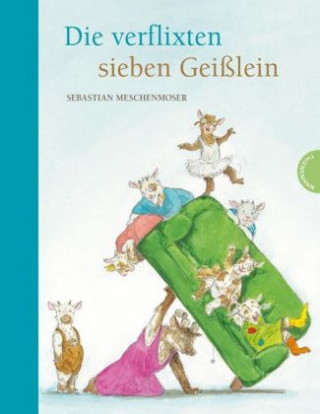 Könyv Die verflixten sieben Geißlein Sebastian Meschenmoser