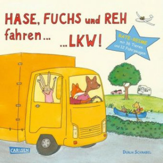 Kniha Hase, Fuchs und Reh fahren ... LKW! Dunja Schnabel