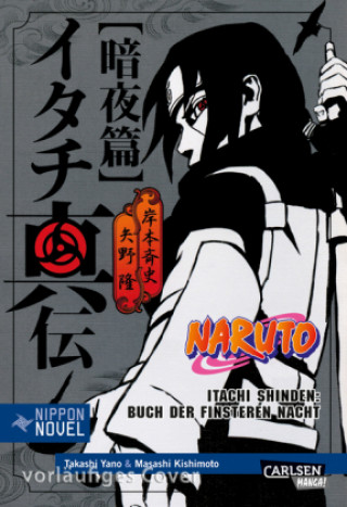 Книга Naruto Itachi Shinden - Buch der finsteren Nacht (Nippon Novel) Takashi Yano